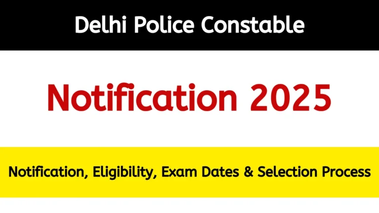 Delhi Police Constable Notification